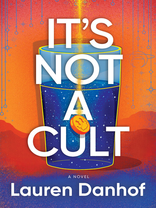 Title details for It's Not a Cult by Lauren Danhof - Available